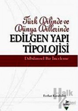 Türk Dilinde ve Dünya Dillerinde Edilgen Yapı Tipolojisi