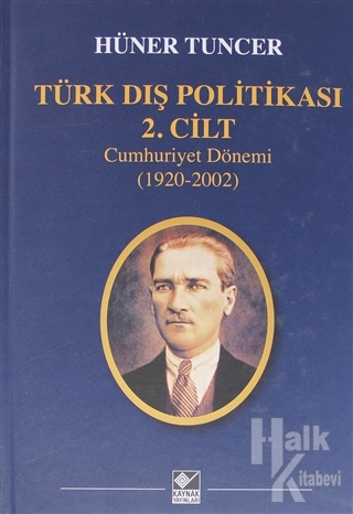 Türk Dış Politikası 2. Cilt Cumhuriyet Dönemi (1920-2002) (Ciltli) - H