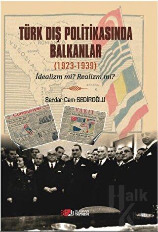 Türk Dış Politikasında Balkanlar (1923-1939) - Halkkitabevi