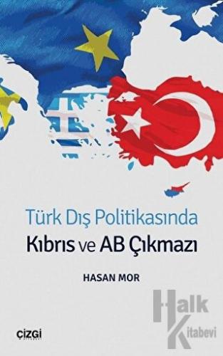 Türk Dış Politikasında Kıbrıs ve AB Çıkmazı - Halkkitabevi