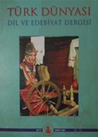 Türk Dünyası Dil ve Edebiyat Dergisi Sayı: 17 Bahar 2004 - Halkkitabev