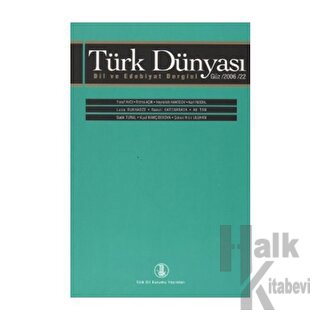 Türk Dünyası Dil ve Edebiyat Dergisi Sayı: 22 - Halkkitabevi