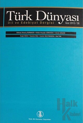 Türk Dünyası Dil ve Edebiyat Dergisi Sayı: 36 Bahar 2013 - Halkkitabev