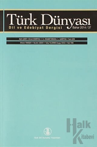 Türk Dünyası Dil ve Edebiyat Dergisi Sayı: 37 Bahar 2014 - Halkkitabev
