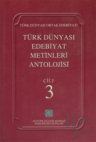 Türk Dünyası Edebiyat Metinleri Antolojisi Cilt: 3 (Ciltli) - Halkkita