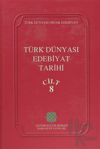 Türk Dünyası Edebiyat Tarihi Cilt: 8 (Ciltli)