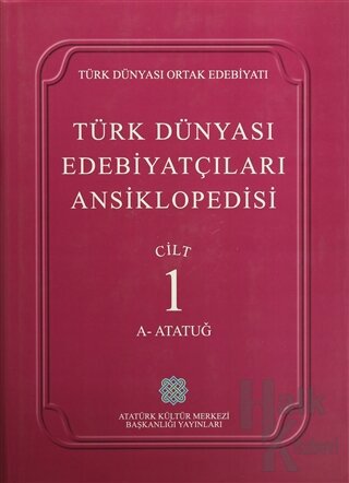 Türk Dünyası Edebiyatçıları Ansiklopedisi Cilt: 1 (A-Atatuğ) (Ciltli)