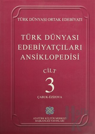 Türk Dünyası Edebiyatçıları Ansiklopedisi Cilt: 3 (Çabuk-Ezizova) (Ciltli)