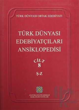 Türk Dünyası Edebiyatçıları Ansiklopedisi Cilt: 8 (Ş-Z) (Ciltli)