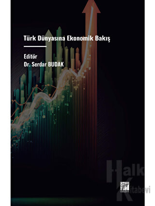 Türk Dünyasına Ekonomik Bakış - Halkkitabevi