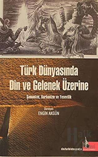 Türk Dünyasında Din ve Gelenek Üzerine