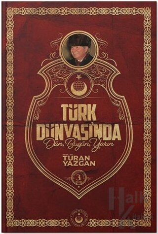 Türk Dünyası'nda Dün Bugün Yarın