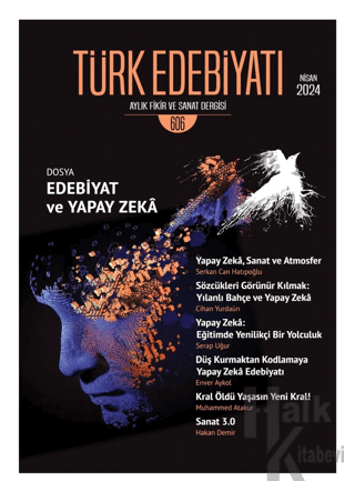 Türk Edebiyatı Aylık Fikir ve Sanat Dergisi 606 - Nisan 2024