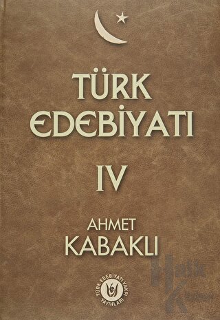 Türk Edebiyatı Cilt: 4 (Ciltli) - Halkkitabevi