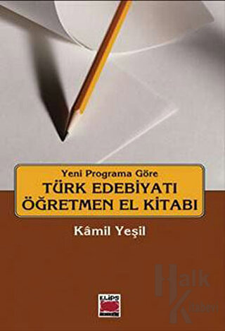 Türk Edebiyatı Öğretmen El Kitabı Yeni Programa Göre
