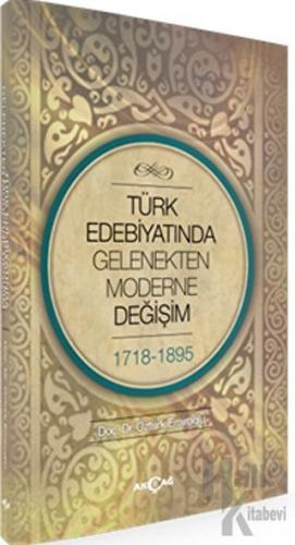 Türk Edebiyatında Gelenekten Moderne Değişim 1718-1898 - Halkkitabevi