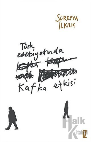 Türk Edebiyatında Kafka Etkisi