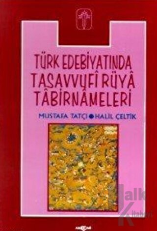 Türk Edebiyatında Tasavvufi Rüya Tabirnameleri - Halkkitabevi