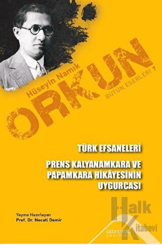 Türk Efsaneleri - Prens Kalyanamkara Ve Papamkara Hikayesinin Uygurcası