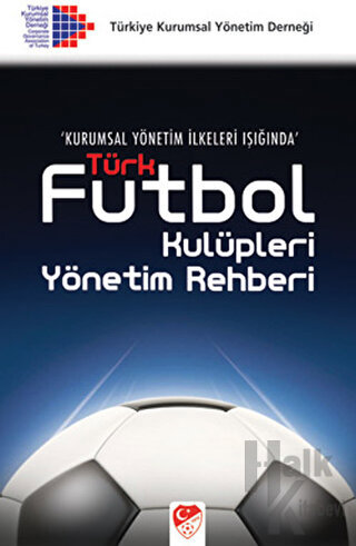 Türk Futbol Kulüpleri Yönetim Rehberi - Halkkitabevi