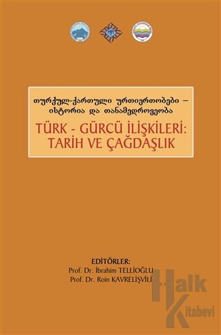 Türk Gürcü İlişkileri Tarih ve Çağdaşlık - Halkkitabevi