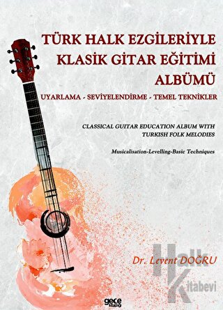 Türk Halk Ezgileriyle Klasik Gitar Eğitimi Albümü - Halkkitabevi