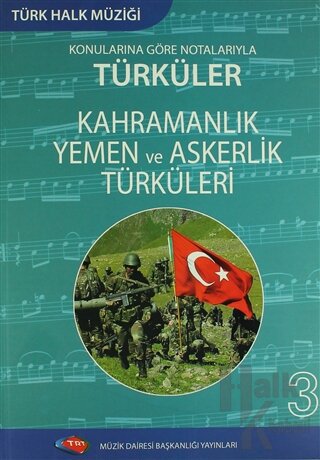 Türk Halk Müziği Konularına Göre Notalarıyla Türküler - 3