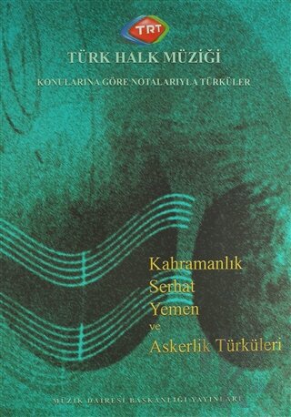 Türk Halk Müziği Konularına Göre Notalarıyla Türküler - Halkkitabevi