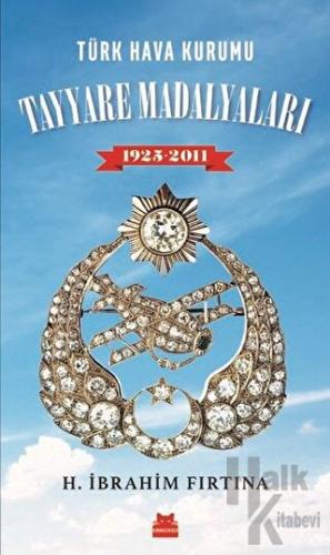 Türk Hava Kurumu Tayyare Madalyaları 1925 - 2011