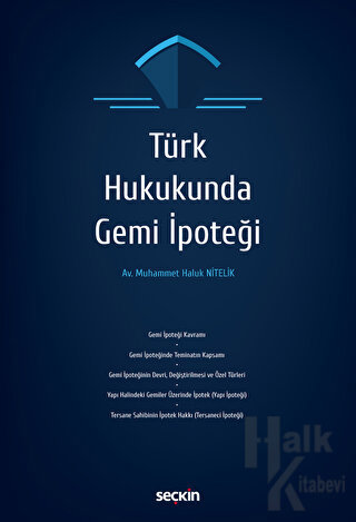 Türk Hukukunda Gemi İpoteği - Halkkitabevi