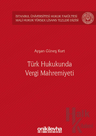 Türk Hukukunda Vergi Mahremiyeti (Ciltli) - Halkkitabevi