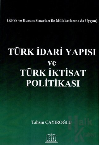 Türk İdari Yapısı ve Türk İktisat Politikası - Halkkitabevi