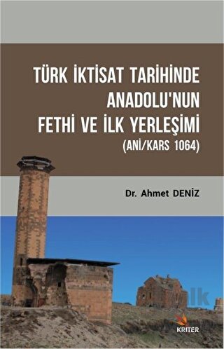 Türk İktisat Tarihinde Anadolu'nun Fethi ve İlk Yerleşimi - Halkkitabe