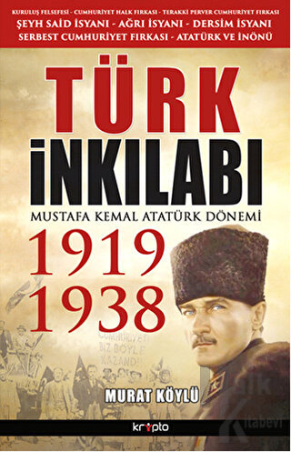 Türk İnkılabı - Mustafa Kemal Atatürk Dönemi 1919 - 1938 - Halkkitabev