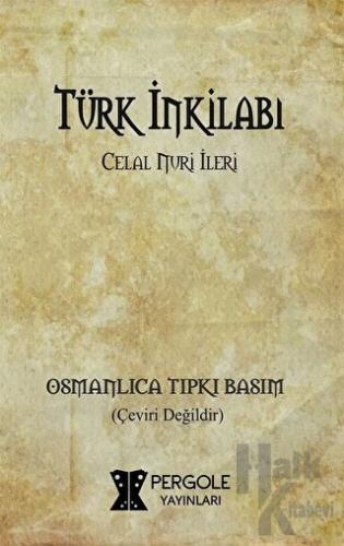 Türk İnkilabı (Osmanlıca Tıpkı Basım) - Halkkitabevi