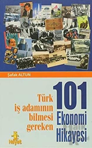 Türk İş Adamının Bilmesi Gereken 101 Ekonomi Hikayesi - Halkkitabevi