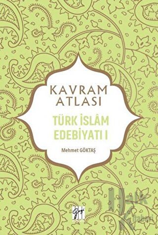 Türk İslam Edebiyatı 1 - Kavram Atlası - Halkkitabevi