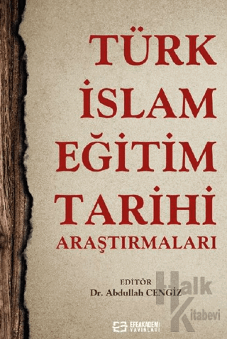 Türk-İslam Eğitim Tarihi Araştırmaları - Halkkitabevi