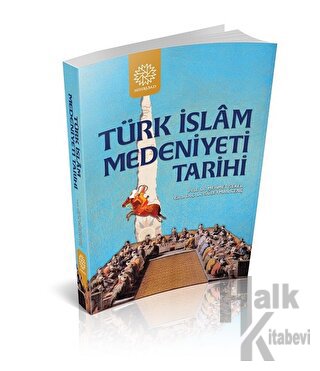 Türk İslam Medeniyeti Tarihi - Halkkitabevi