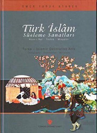 Türk İslam Süsleme Sanatları (Ciltli)