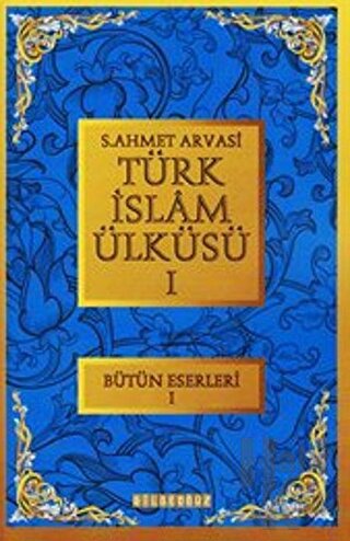Türk İslam Ülküsü 1 - Halkkitabevi