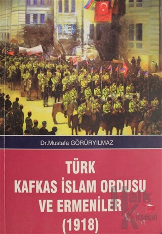Türk Kafkas İslam Ordusu ve Ermeniler (1918)