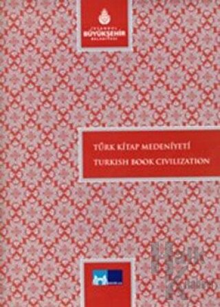 Türk Kitap Medeniyeti - Turkish Book Civilization (Ciltli)