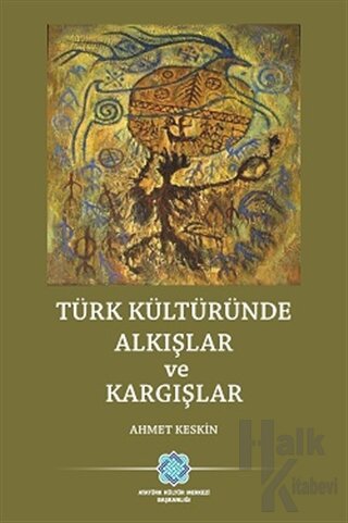 Türk Kültüründe Alkışlar ve Kargışlar