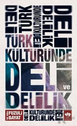 Türk Kültüründe Deli ve Delilik - Halkkitabevi