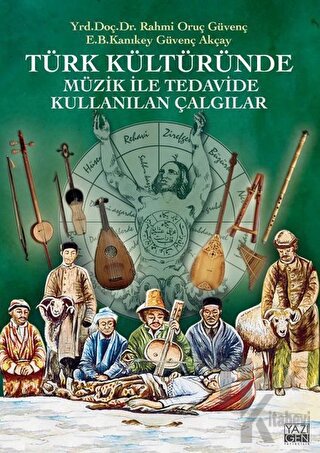Türk Kültüründe Müzik ile Tedavide Kullanılan Çalgılar - Halkkitabevi