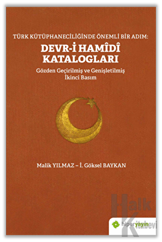 Türk Kütüphaneciliğinde Önemli Bir Adım: Devr-i Hamidi Katalogları - H