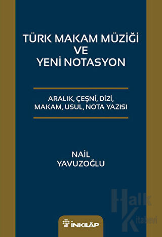 Türk Makam Müziği ve Yeni Notasyon - Halkkitabevi