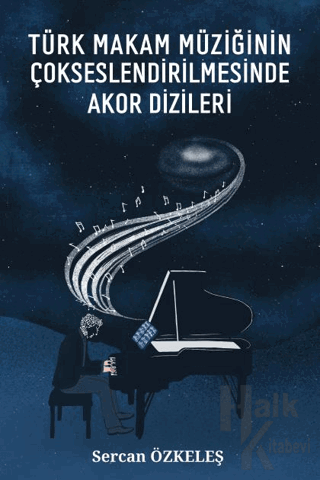 Türk Makam Müziğinin Çokseslendirilmesinde Akor Dizileri - Halkkitabev