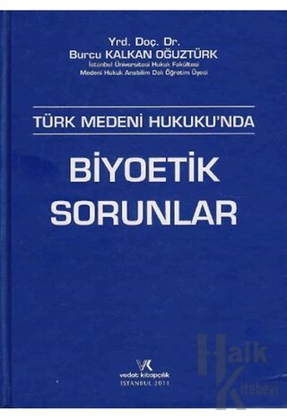 Türk Medeni Hukukunda Biyoetik Sorunlar - Halkkitabevi